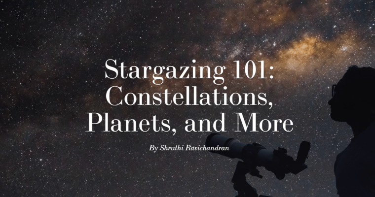 Stargazing 101: Constellations, Planets, and More